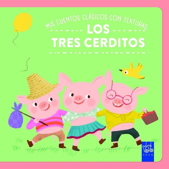 Mis cuentos clásicos con texturas. Los tres cerditos | 9788408312505 | Yoyo | Librería Castillón - Comprar libros online Aragón, Barbastro