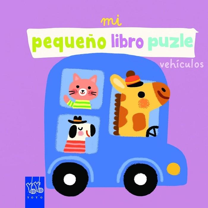 Mi pequeño libro puzle. Vehículos | 9788408312543 | Yoyo | Librería Castillón - Comprar libros online Aragón, Barbastro