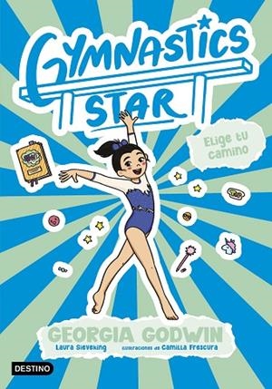 Gymnastics Star 3. Elige tu camino | 9788408321644 | Godwin, Georgia | Librería Castillón - Comprar libros online Aragón, Barbastro