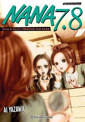 Nana 7.8 (català) | 9791388100246 | Yazawa, Ai | Librería Castillón - Comprar libros online Aragón, Barbastro