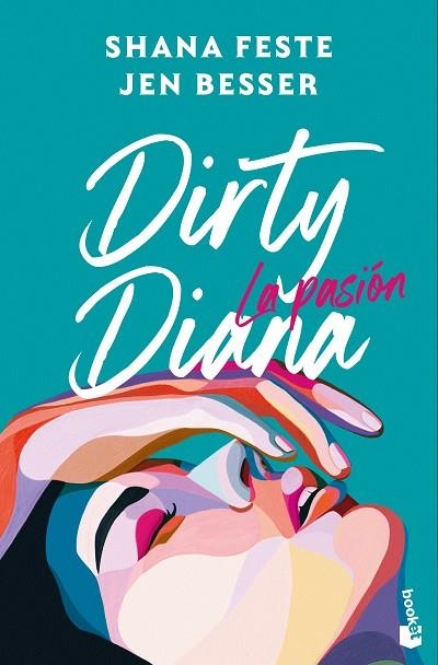 Dirty Diana. La pasión | 9788408323693 | Besser, Jen | Librería Castillón - Comprar libros online Aragón, Barbastro