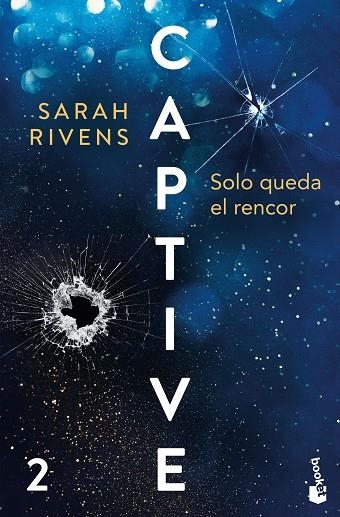 Captive: Solo queda el rencor | 9788427055452 | Rivens, Sarah | Librería Castillón - Comprar libros online Aragón, Barbastro