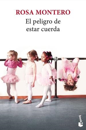 El peligro de estar cuerda | 9788432251252 | Montero, Rosa | Librería Castillón - Comprar libros online Aragón, Barbastro