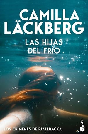 Las hijas del frío (Los crímenes de Fjällbacka) | 9788408323433 | Läckberg, Camilla | Librería Castillón - Comprar libros online Aragón, Barbastro