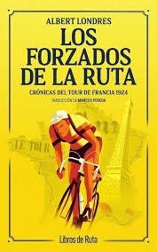 FORZADOS DE LA RUTA, LOS | 9791387955311 | Londres, Albert | Librería Castillón - Comprar libros online Aragón, Barbastro