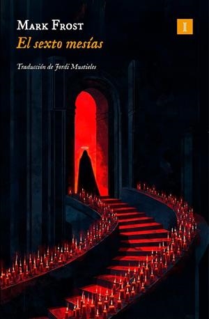 El sexto mesías | 9791387641863 | Frost, Mark | Librería Castillón - Comprar libros online Aragón, Barbastro