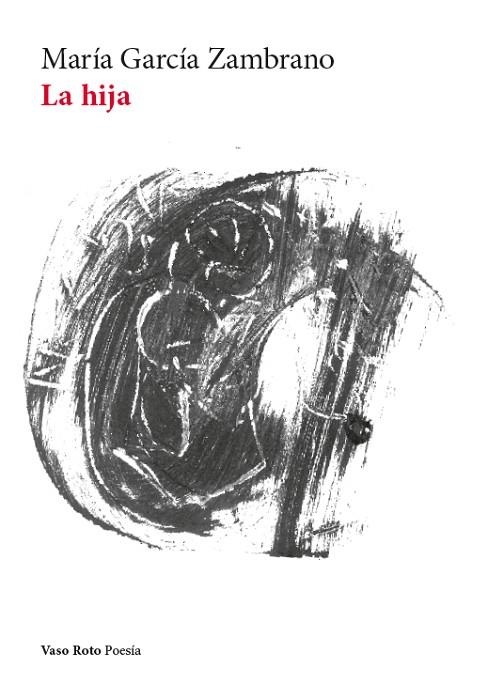 La hija | 9791387604530 | García Zambrano, María | Librería Castillón - Comprar libros online Aragón, Barbastro