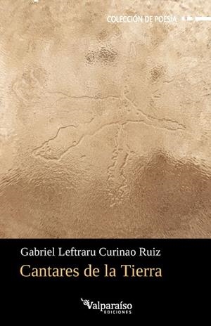 Cantares de la Tierra | 9791388007682 | Curinao Ruiz, Gabriel Leftraru | Librería Castillón - Comprar libros online Aragón, Barbastro