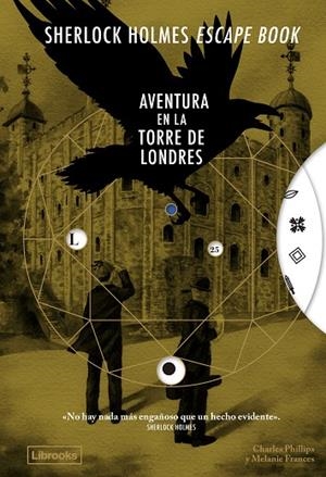 Sherlock Holmes Escape Book. Aventura en la Torre de Londres | 9791399150247 | Phillips, Charles | Librería Castillón - Comprar libros online Aragón, Barbastro