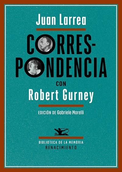 Correspondencia con Robert Gurney | 9791387939977 | Larrea, Juan | Librería Castillón - Comprar libros online Aragón, Barbastro