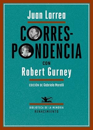 Correspondencia con Robert Gurney | 9791387939977 | Larrea, Juan | Librería Castillón - Comprar libros online Aragón, Barbastro