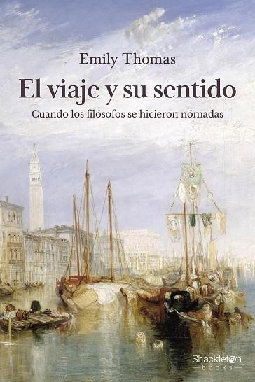 El viaje y su sentido (2ª ed) | 9788413618678 | Thomas, Emily | Librería Castillón - Comprar libros online Aragón, Barbastro