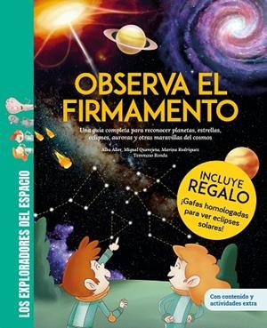 Observa el firmamento / ¡CON GAFAS PARA EL ECLIPSE SOLAR DE REGALO! Una guía completa para reconocer planetas, estrellas, eclipses, auroras y otras ma | 9788413618630 | Querejeta, Miguel | Librería Castillón - Comprar libros online Aragón, Barbastro