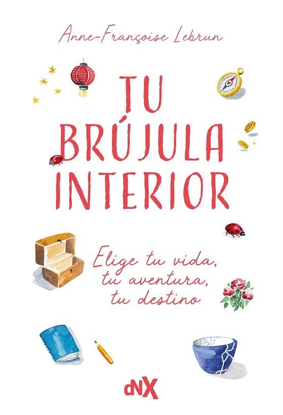 Tu brújula interior | 9788419467843 | Lebrun, Anne-Françoise | Librería Castillón - Comprar libros online Aragón, Barbastro
