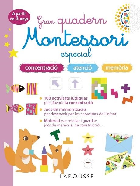 Gran quadern Montessori especial concentració, atenció i memoria. A partir de 3 anys | 9788419436863 | Larousse Editorial | Librería Castillón - Comprar libros online Aragón, Barbastro