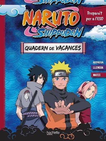 Quadern de vacances Naruto Shippuden. Prepara't per a l'ESO: repassa llengua i mates | 9788410301115 | Meyer, Aurore | Librería Castillón - Comprar libros online Aragón, Barbastro