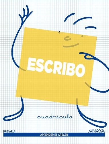 Escribo. Cuadrícula. | 9788467809985 | Anaya Educación | Librería Castillón - Comprar libros online Aragón, Barbastro