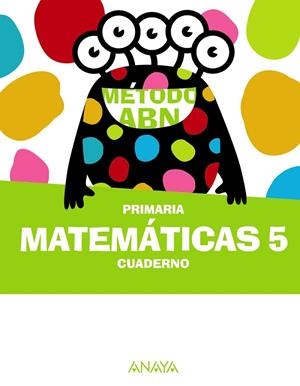 Matemáticas ABN 5. Cuaderno | 9788414310243 | Martínez Montero, Jaime | Librería Castillón - Comprar libros online Aragón, Barbastro