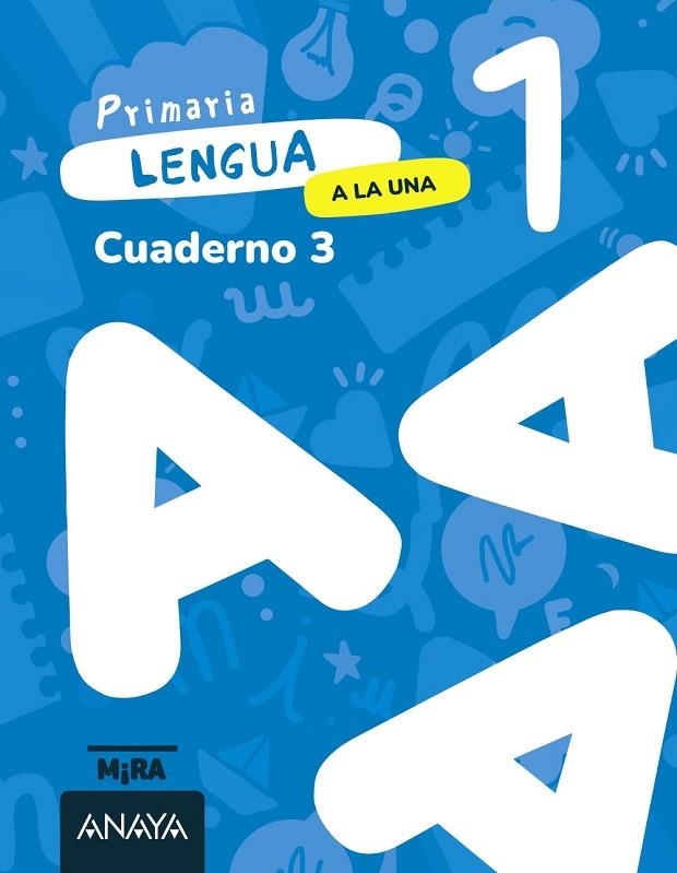 Lengua 1. A la una. Cuaderno 3 | 9788414350546 | Grupo Anaya | Librería Castillón - Comprar libros online Aragón, Barbastro
