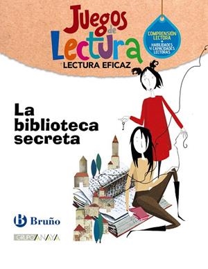 La biblioteca secreta | 9788469635582 | Grupo Bruño | Librería Castillón - Comprar libros online Aragón, Barbastro