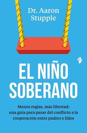 El niño soberano | 9791387936433 | Stupple, Dr. Aaron | Librería Castillón - Comprar libros online Aragón, Barbastro