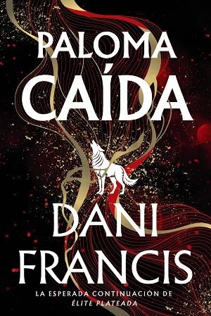 Paloma caída : Élite plateada 2 | 9791388108143 | Francis, Dani | Librería Castillón - Comprar libros online Aragón, Barbastro