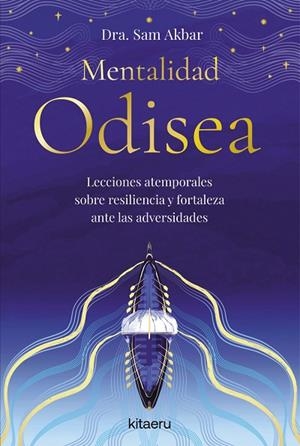 Mentalidad Odisea | 9788410428508 | Dra. Sam Akbar | Librería Castillón - Comprar libros online Aragón, Barbastro