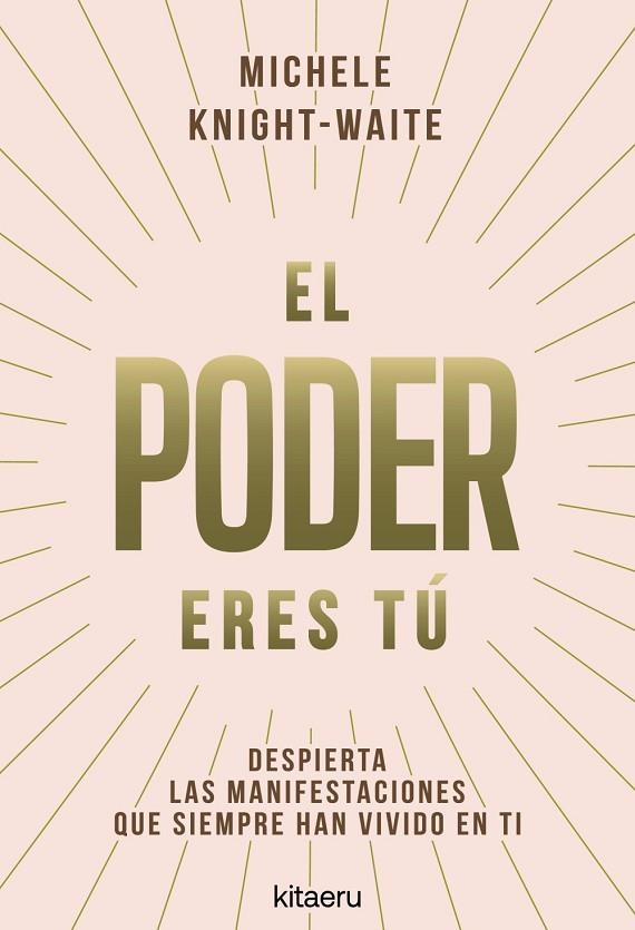 El poder eres tú | 9788410428546 | Knight-Waite, Michele | Librería Castillón - Comprar libros online Aragón, Barbastro