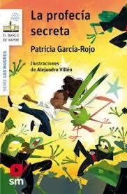 La profecía secreta | 9788410552814 | García-Rojo Cantón, Patricia | Librería Castillón - Comprar libros online Aragón, Barbastro