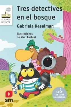 Tres detectives en el bosque | 9788410552791 | Keselman, Gabriela | Librería Castillón - Comprar libros online Aragón, Barbastro