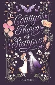 Contigo nunca es siempre | 9788410116078 | Soler, Laia | Librería Castillón - Comprar libros online Aragón, Barbastro