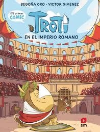 Troti en el Imperio romano | 9788410553804 | Oro Pradera, Begoña | Librería Castillón - Comprar libros online Aragón, Barbastro
