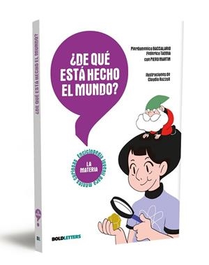 ¿De qué está hecho el mundo? | 9788418246548 | Baccalario, Pierdomenico;Taddia, Federico | Librería Castillón - Comprar libros online Aragón, Barbastro