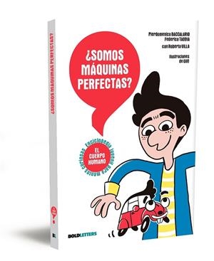¿Somos máquinas perfectas? | 9788418246937 | Baccalario, Pierdomenico;Taddia, Federico | Librería Castillón - Comprar libros online Aragón, Barbastro