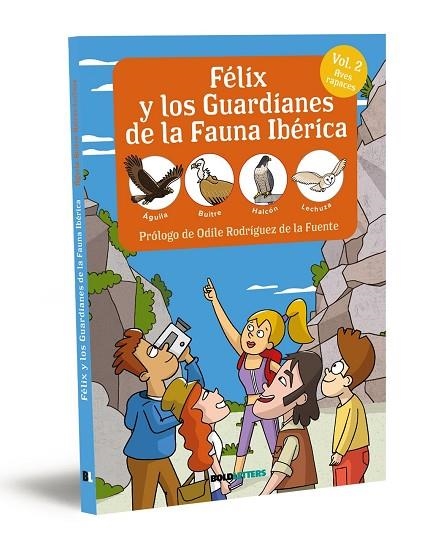 Félix y los guardianes de la fauna ibérica. Aves Rapaces. Águila, Buitre, Halcón | 9788418246777 | Lorente-Puchades, Francisco Javier/Mérida, Pablo | Librería Castillón - Comprar libros online Aragón, Barbastro