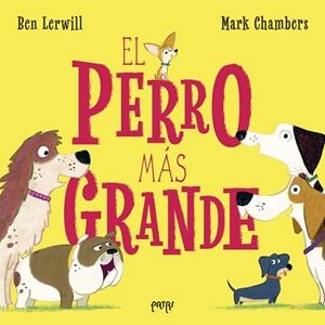 El perro más grande | 9788414065914 | Lerwill, Ben | Librería Castillón - Comprar libros online Aragón, Barbastro