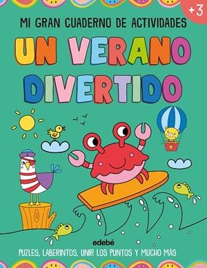 UN VERANO DIVERTIDO. Mi gran cuaderno de actividades. | 9788468377117 | Lott, Amanda | Librería Castillón - Comprar libros online Aragón, Barbastro