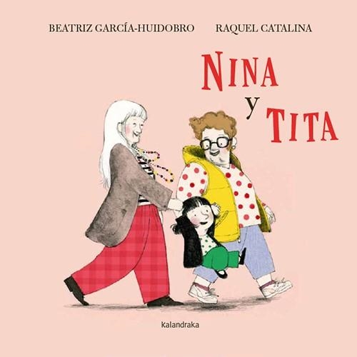 Nina y Tita | 9788413434483 | García-Huidobro, Beatriz | Librería Castillón - Comprar libros online Aragón, Barbastro