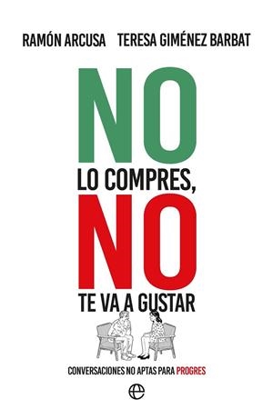 No lo compres no te va a gustar | 9788410943452 | Arcusa, Ramón/Giménez Barbat, Teresa | Librería Castillón - Comprar libros online Aragón, Barbastro