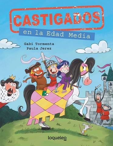 Castigados en la Edad Media. Castigados en la historia | 9788491226215 | Gabi Tormenta | Librería Castillón - Comprar libros online Aragón, Barbastro