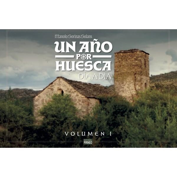 UN AÑO POR HUESCA DÍA A DÍA : 30 pueblos 365 días | 9791387758240 | SORINAS, MANUEL | Librería Castillón - Comprar libros online Aragón, Barbastro