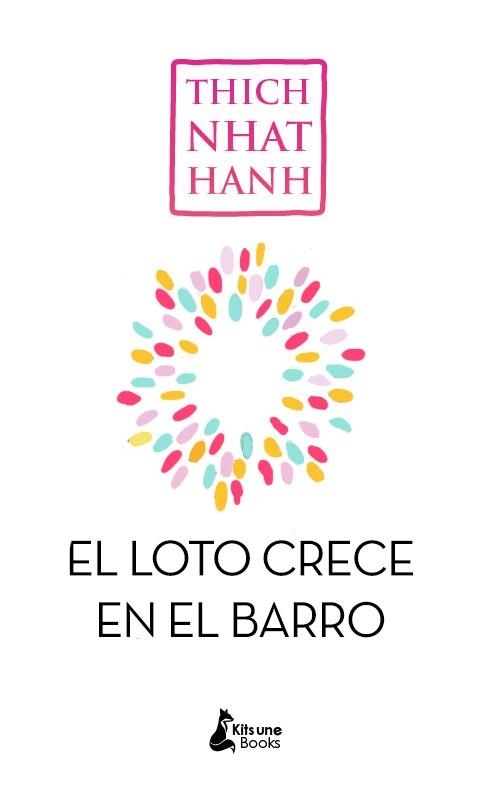 Sin barro no crece el loto | 9788416788194 | Nhat Hanh, Thich | Librería Castillón - Comprar libros online Aragón, Barbastro