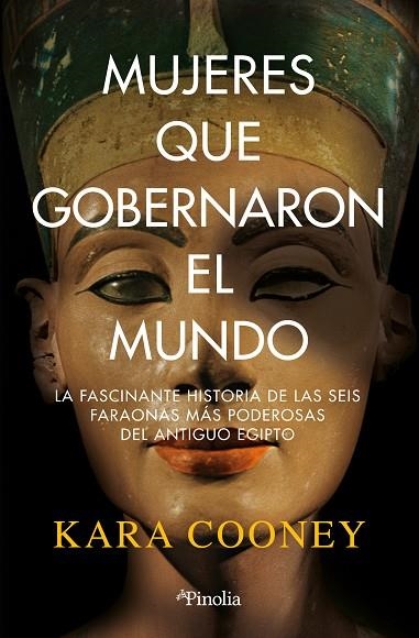 Mujeres que gobernaron el mundo | 9788419878168 | Kara Cooney | Librería Castillón - Comprar libros online Aragón, Barbastro