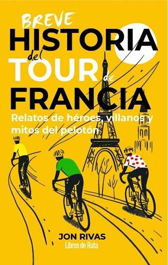 Breve historia del Tour de Francia | 9791387955335 | Jon Rivas | Librería Castillón - Comprar libros online Aragón, Barbastro