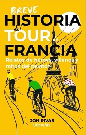 Breve historia del Tour de Francia | 9791387955335 | Jon Rivas | Librería Castillón - Comprar libros online Aragón, Barbastro