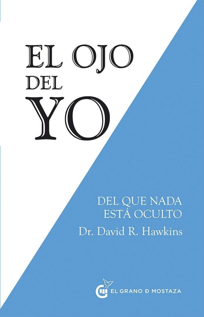 El ojo del yo | 9788494531774 | Hawkins, David | Librería Castillón - Comprar libros online Aragón, Barbastro