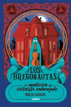LA MALDICIÓN DEL VIOLINISTA EMBRUJADO | 9788468377896 | Cabada, Borja | Librería Castillón - Comprar libros online Aragón, Barbastro