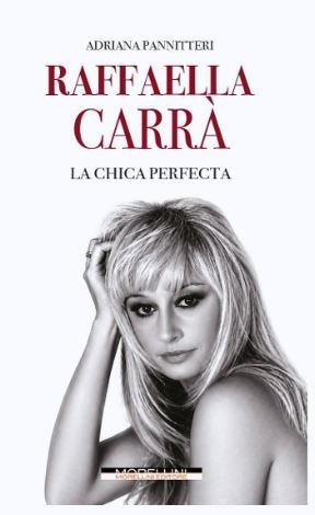 RAFFAELLA CARRÀ - LA CHICA PERFECTA | 9791255274346 | Pannitteri, Adriana | Librería Castillón - Comprar libros online Aragón, Barbastro