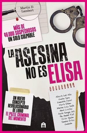 La asesina no es Elisa. Un libro puzle criminal con más de 46.000 sospechosos | 9791259578990 | D. Lambert, Martin | Librería Castillón - Comprar libros online Aragón, Barbastro