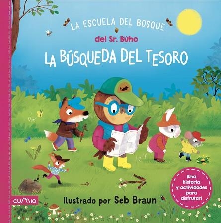 LA ESCUELA DEL BOSQUE DEL SEÑOR BÚHO: LA BÚSQUEDA DEL TESORO | 9788482898247 | Braun, Seb | Librería Castillón - Comprar libros online Aragón, Barbastro